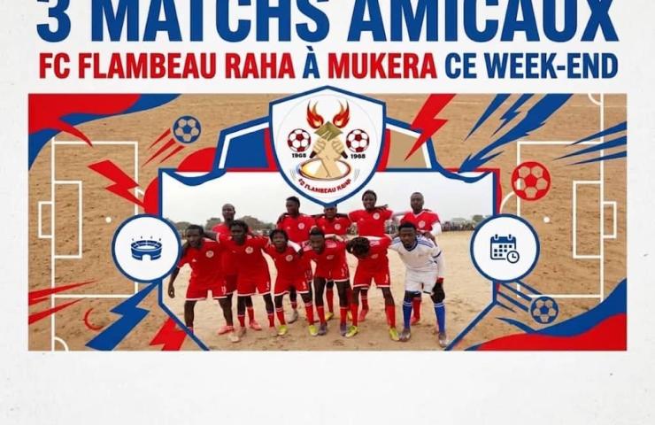 Football : le FC « Flambeau Raha » en tournée à Mukera, deux victoires en trois matchs